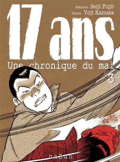 17 ans : une chronique du mal. Vol. 3