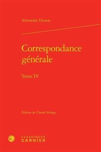 Correspondance générale. Vol. 4