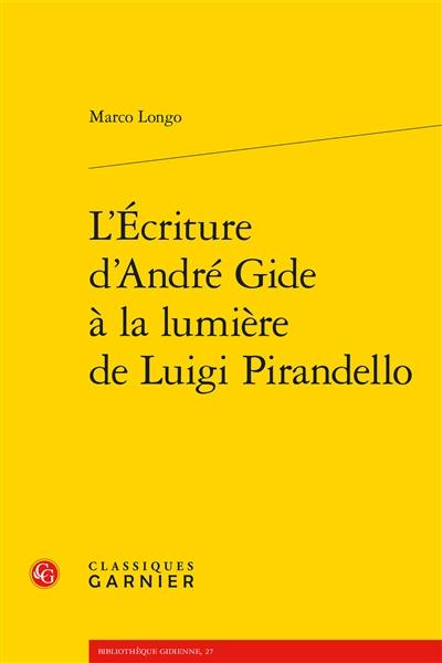 L'écriture d'André Gide à la lumière de Luigi Pirandello