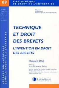 Technique et droit des brevets : l'invention en droit des brevets