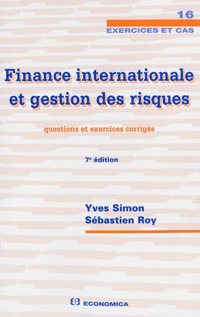 Finance internationale et gestion des risques : questions et exercices corrigés