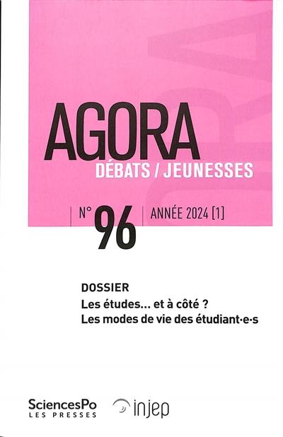 Agora débats jeunesse, n° 96. Les études... et à côté ? : les modes de vie des étudiant.e.s