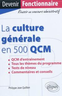 La culture générale en 500 QCM