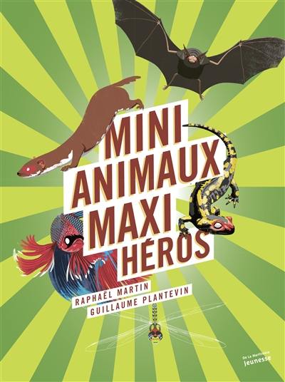 Mini animaux, maxi héros