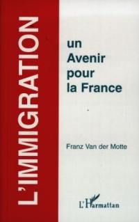 L'immigration : un avenir pour la France