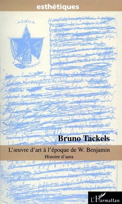 L'oeuvre d'art à l'époque de W. Benjamin : histoire d'aura