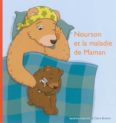 Nourson et la maladie de maman