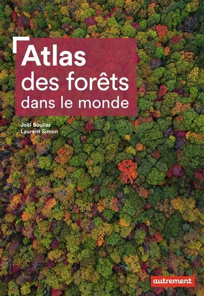 Atlas des forêts dans le monde