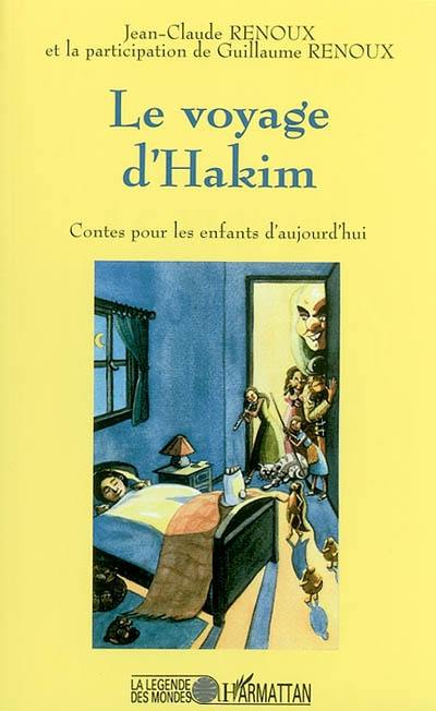 Le voyage d'Hakim : conte pour les enfants d'aujourd'hui