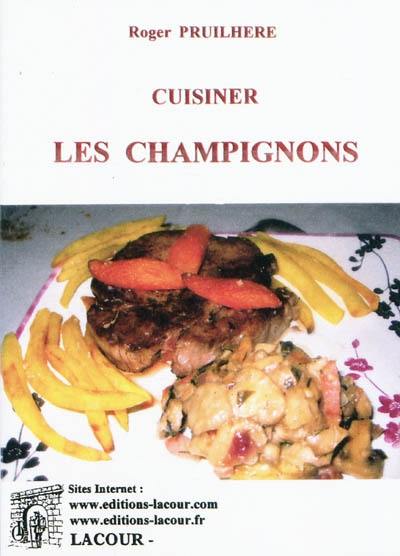 Cuisiner les champignons