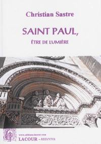 Saint Paul, être de lumière