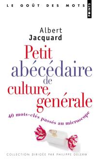 Petit abécédaire de culture générale : 40 mots-clés passés au microscope