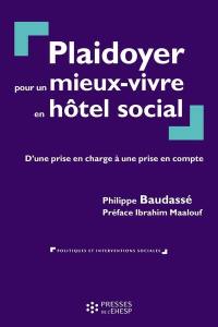 Plaidoyer pour un mieux-vivre en hôtel social : d'une prise en charge à une prise en compte