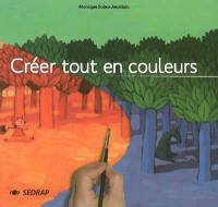 Créer tout en couleurs