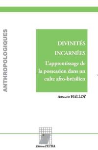 Divinités incarnées : l'apprentissage de la possession dans un culte afro-brésilien