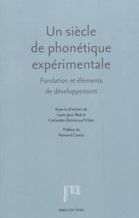 Un siècle de phonétique expérimentale : fondation et éléments de développement : hommage à Théodore Rosset et John Ohala