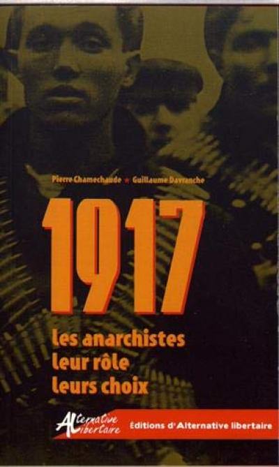 1917 : les anarchistes, leur rôle, leurs choix