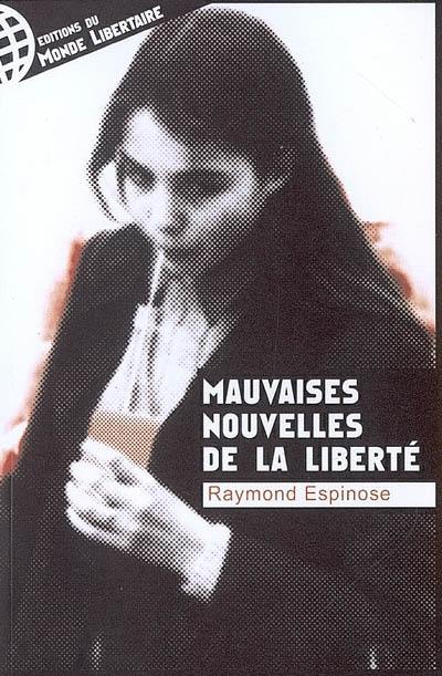 Mauvaises nouvelles de la liberté