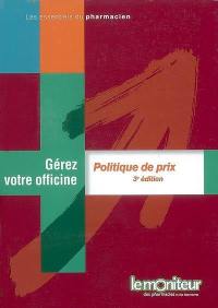 Gérez votre officine. Politique de prix