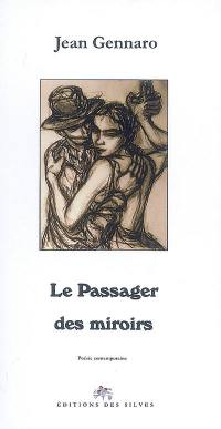 Le passager des miroirs : poésie contemporaine