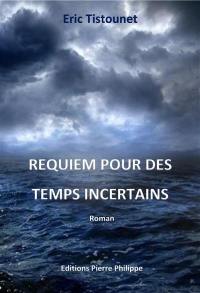 Requiem pour des temps incertains