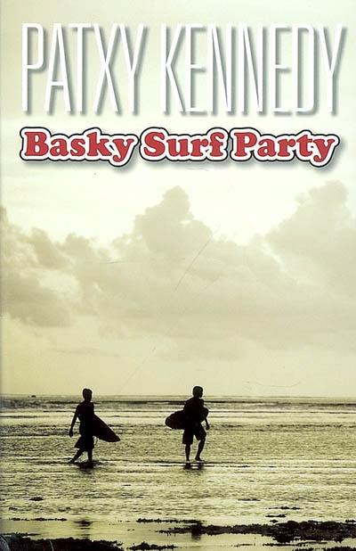 Basky surf party