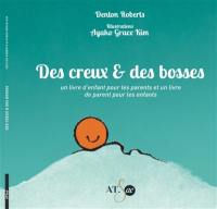 Des creux & des bosses : un livre d'enfant pour les parents et un livre de parent pour les enfants