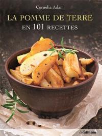 La pomme de terre en 101 recettes