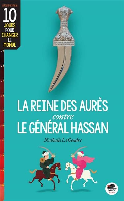 La reine des Aurès contre le général Hassan