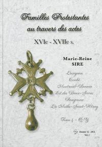 Familles protestantes au travers des actes, XVIe-XVIIe s. : Lusignan, Couhé, Montreuil-Bonnin, Est des Deux-Sèvres, Pamproux, La Mothe-Saint-Héray. Vol. 4