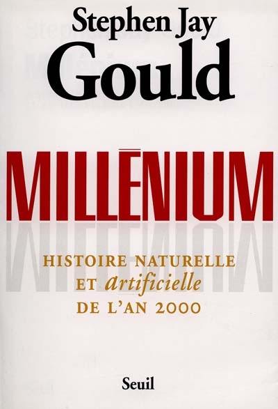 Millénium : histoire naturelle et artificielle de l'an 2000