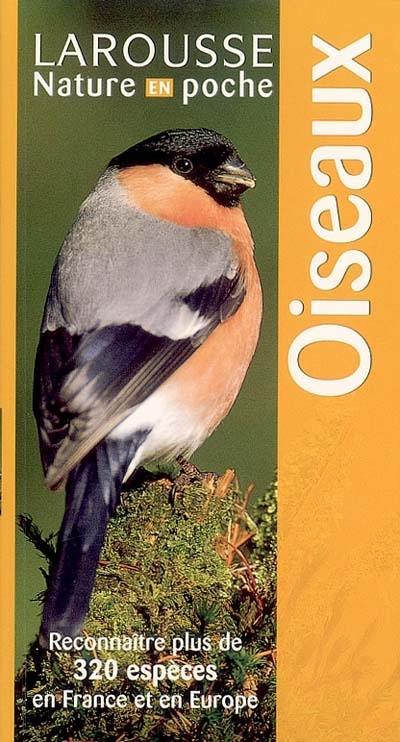 Oiseaux : reconnaître plus de 320 espèces en France et en Europe