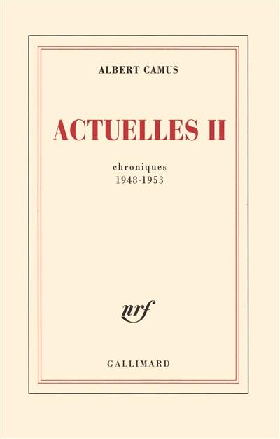 Actuelles. Vol. 2. Chroniques 1948-1953