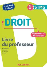 Droit 1re STMG, livre du professeur : le programme en 10 situations