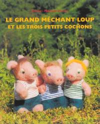 Le grand méchant loup et les trois petits cochons