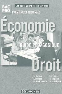 Economie, droit bac pro 1re et terminale : guide pédagogique