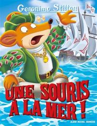 Geronimo Stilton. Vol. 81. Une souris à la mer !