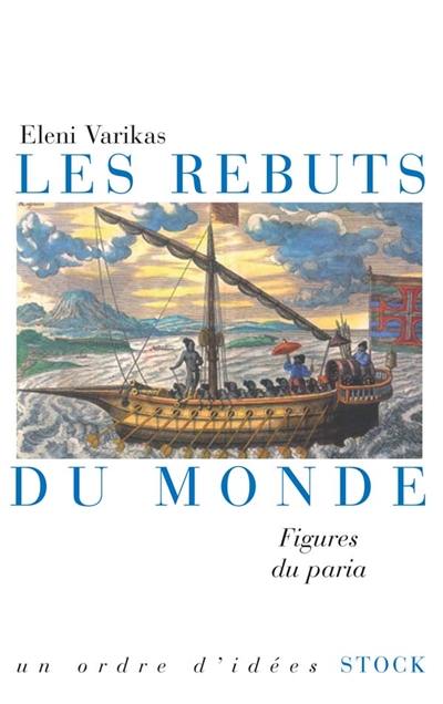 Les rebuts du monde : figures du paria