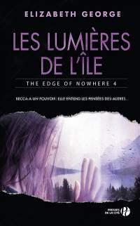 The edge of nowhere. Vol. 4. Les lumières de l'île