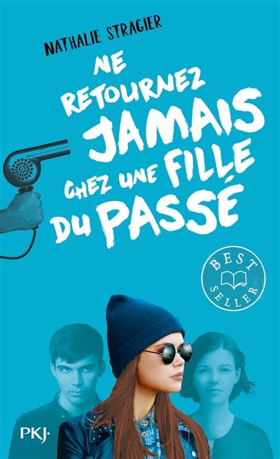 Ne retournez jamais chez une fille du passé