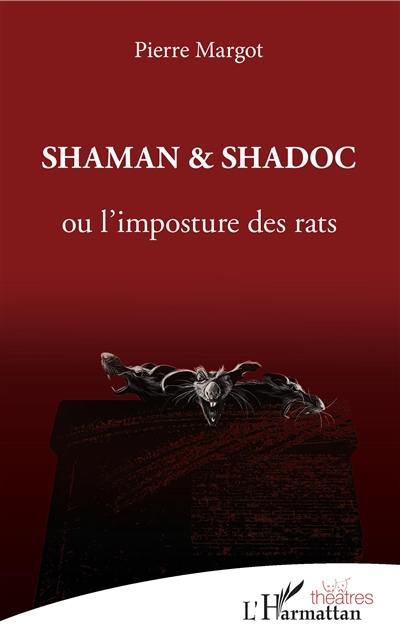 Shaman & Shadoc ou L'imposture des rats