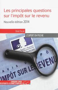 Les principales questions sur l'impôt sur le revenu : à jour au 30 janvier 2014