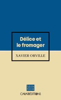 Délice et le fromager