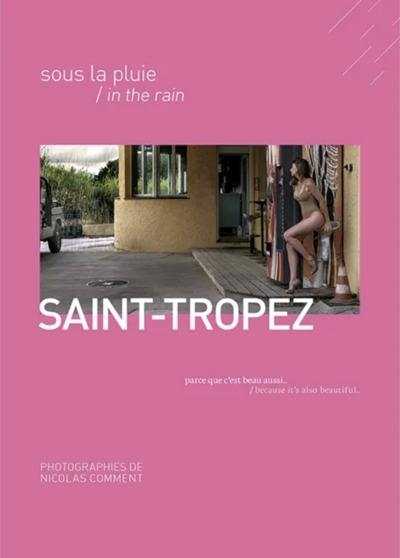 Saint-Tropez sous la pluie : parce que c'est beau aussi.... Saint-Tropez in the rain : because it's also beautiful...