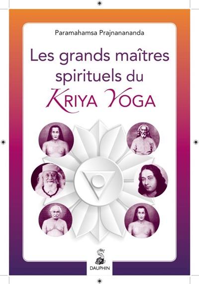 Les grands maîtres spirituels du kriya yoga