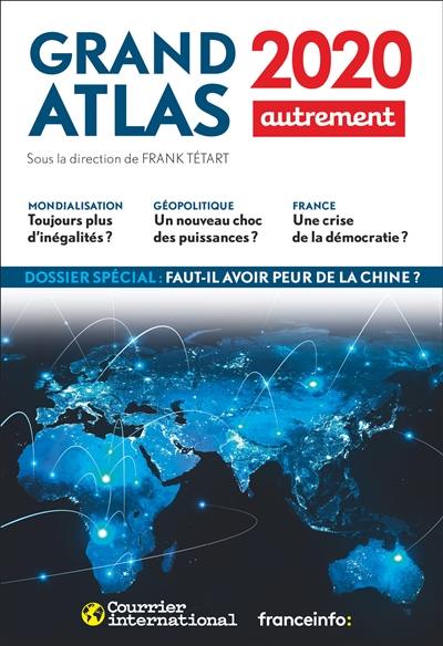 Grand atlas 2020 : comprendre le monde en 100 cartes