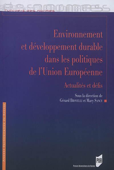 Environnement et développement durable dans les politiques de l'Union européenne : actualités et défis