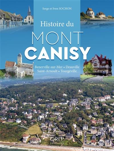 Histoire du mont Canisy : Benerville-sur-Mer, Deauville, Saint-Arnoult, Tourgéville