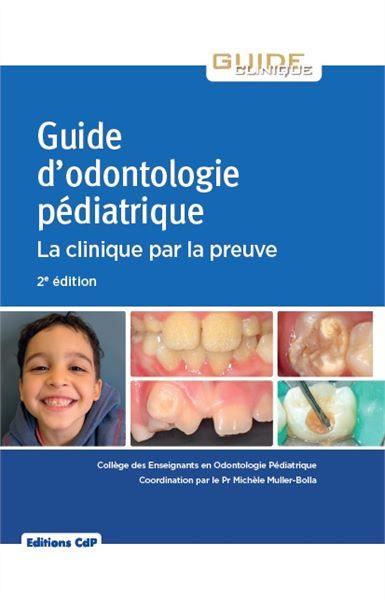 Guide d'odontologie pédiatrique : la clinique par la preuve