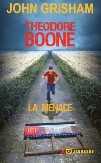 Theodore Boone. La menace